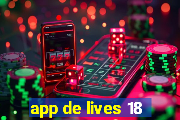 app de lives 18